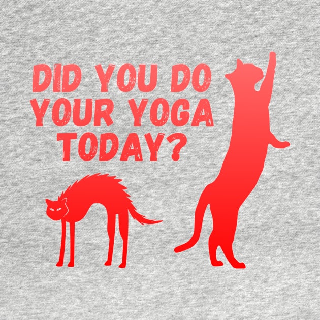 Did you do your yoga today? | Cat stretching design by Enchantedbox